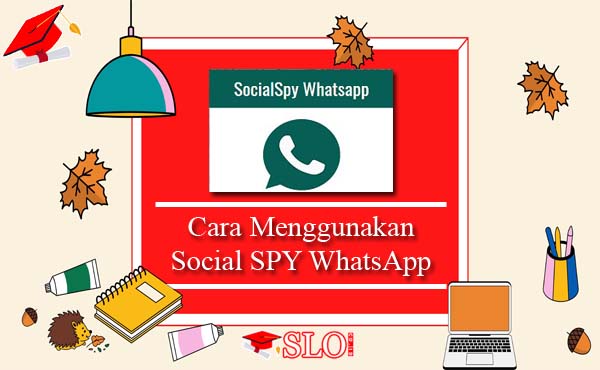 Cara Menggunakan Social SPY WhatsApp