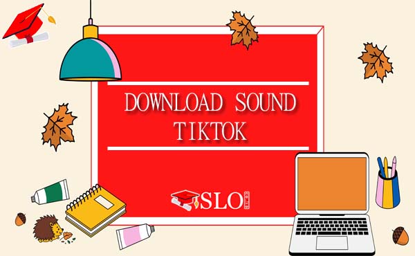 Cara Download Sound TikTok (MP3) Yang Lagi Viral Terbaru 2021