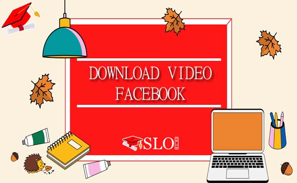 Cara Download Video FB (Facebook) Online Terbaru