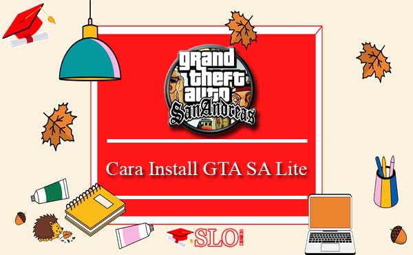 Cara Install GTA SA Lite