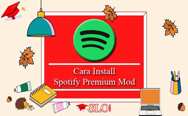 Cara Install Spotify Premium Mod