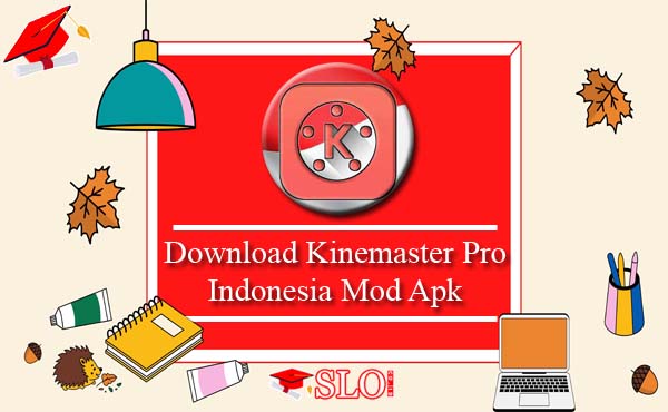 Download Kinemaster Pro Indonesia
