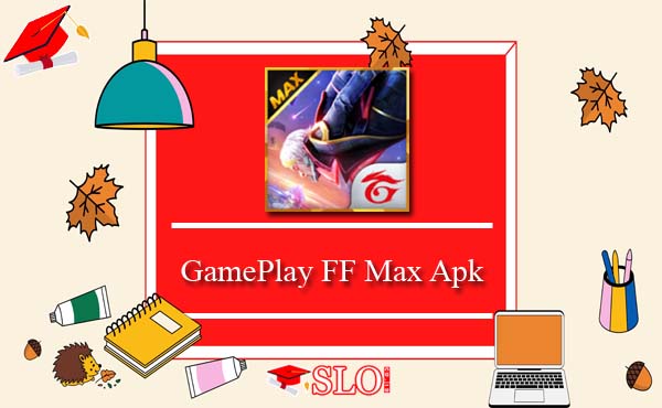 GamePlay FF Max Apk