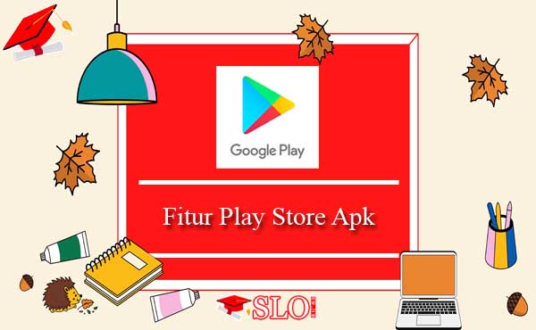 Play Store Apk fitur